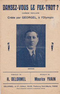 Dansez Vous Le Fox -Trot	Chanteur	Georgel	Partition Musicale Ancienne > 	24/8/22 - Chant Soliste