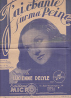 J'ai Chanté Sur Ma Peine 	Chanteur	Lucienne Delyle	Partition Musicale Ancienne > 	24/8/22 - Chant Soliste