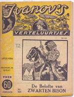 Tijdschrift Ivanov's Verteluurtjes - N° 303 - De Belofte Van Zwarten Bison - Sacha Ivanov - Uitg. Erasmus Gent - 1942 - Juniors