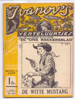 Tijdschrift Ivanov's Verteluurtjes - N° 313 - De Witte Mustang - Sacha Ivanov - Uitg. Erasmus Gent - 1942 - Jeugd