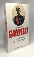 Gaston Alexandre Auguste De Gallifet [i.e. Galliffet] "le Marquis Aux Talons Rouges": De La Commune A L'Affaire Dreyfus - Biografia
