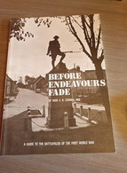 (1914-1918) Before Endeavours Fade. A Guide To The Battlefields Of The First World War. - War 1914-18
