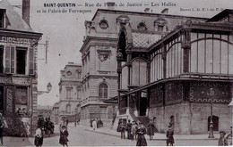 02 Saint Quentin Rue Du Palais De Justice  Les Halles Et Le Palais Fervaques - Saint Quentin