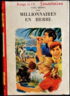 Paul Berna - Millionnaires En Herbe - Rouge Et Or Souveraine - ( 1959 ) . - Bibliothèque Rouge Et Or