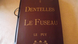 Dentelles LE FUSEAU, Le Puy , Catalogue échantillonné (environ 500) Vers 1900, - Magazines & Catalogs