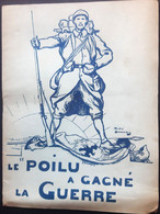GUERRE 1914/1918 PATRIOTISME LE POILU A GAGNE LA GUERRE DEVAMBEZ LE GOFFIC  PUBLICATION HEROIQUE - 1914-18