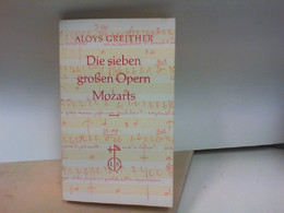 Die Sieben Großen OPERN MOZARTS, Versuche über Das Verhältnis Der Texte Zur Musik - Musique