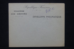 FRANCE - Enveloppe De La Chambre Des Députés Par Pneumatique, Non Circulé - L 130075 - Covers & Documents