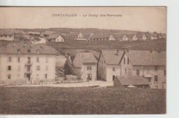 25 – PONTARLIER – Le Camp Des Pareuses – Route Des Alliès – Dos Vert Neuve. - Pontarlier