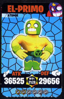 Brawl Stars EL-PRIMO (ATOMICO)  #2425 Trading Cards Of Video Game (Supercell) - Turkish Edition - Autres & Non Classés