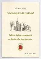 Néris-les-Bain, Chronique Nérisienne N° 3, Belles églises Romanes En Combraille Bourbonnaise, Jean-Pierre Rebière, 2016 - Bourbonnais