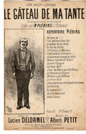 VP20.368 - PARIS - Ancienne Partition Musicale ¨ Le Gâteau De Ma Tante ¨ Paroles De L. DELORMEL / Musique A. PETIT - Spartiti