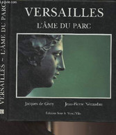 Versailles, L'âme Du Parc - De Givry Jacques/Néraudau Jean-Pierre - 1985 - Ile-de-France