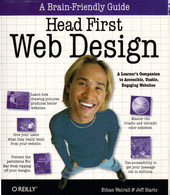 Head First Web Design: A Learner's Companion To Accessible, Usable, Engaging Websites (A Brain Friendly Guide) - Technical