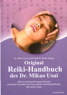 Original Reiki-Handbuch Des Dr. Mikao Usui: Alle Usui-Behandlungspositionen Und Viele Reiki-Techniken Für Gesu - Health & Medecine
