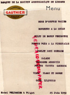 24- PIEGUT- RARE MENU 25 JUIN 1939-HOTEL PELISSIER -BANQUET SOCIETE ARCHEOLOGIQUE LIMOGES -CHAMPAGNE GAUTHIER EPERNAY - Menú