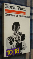 Coll. 10/18 N°452 : Textes Et Chansons /Boris Vian - Octobre 1974 - 10/18 - Grands Détectives