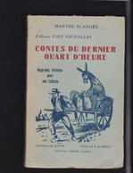 Contes Du Dernier Quart D'heure De Marthe Blandel; Exemplaire Numéroté Sur Vélin De Pontcharra; Très Bon état - Non Classés