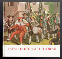 Festschrift Für Karl Horak. Herausgegeben Von Manfred Schneider Für Musikwissenschaften Der Universität Innsbruck 1980 - Music