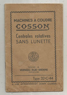 Mode D'emploi , Machines à Coudre COSSON, Vernou Sur Brenne , Indre Et Loire , Type 32-C-44, Frais Fr 2.85 E - Ohne Zuordnung