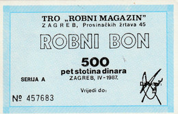 CROATIA  -  ROBNI  BON  500 DINARA  --  TRO  ,, ROBNI MAGAZIN ,,  --  ZAGREB - Croatie