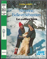 Hachette - Bibliothèque Verte - Cécile Aubry - "Séverine, Belle Et Sébastien - Le Collier Bleu" - 1981 - #Ben&Belséb - Biblioteca Verde