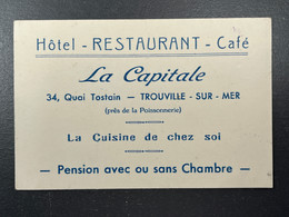 Carte De Visite Ancienne HOTEL RESTAURANT CAFE LA CAPITALE TROUVILLE SUR MER Publicité Ancienne - Visitenkarten