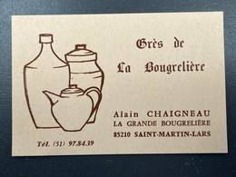 Carte De Visite Ancienne Grès De La Bougrelière Alain Chaigneau 85 Saint Martin Lars Vendée Céramique Poterie - Visitenkarten