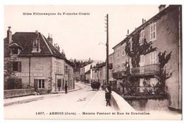 Arbois - Maison Pasteur Et Rue De Courcelles - édit. Ch. Girardot 1307 + Verso - Arbois