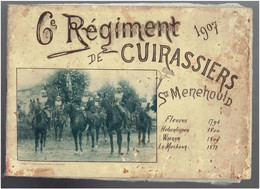 6° REGIMENT DE CUIRASSIERS A SAINTE MENEHOULD 1907 CAVALERIE ARMEE DE TERRE - Documents