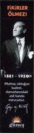 Bookmark / Marque-page Mustafa Kemal ATATÜRK (1881-1938), Founder Of Turkish Republic Ref #1193 - Marque-Pages