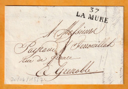 1827 - Marque Postale 37 LA MURE, Isère Sur Lettre Pliée Avec Correspondance Vers GRENOBLE - Dateur En Arrivée - 1801-1848: Precursors XIX