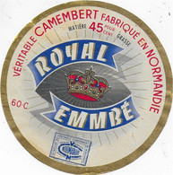 ETIQUETTE  DE FROMAGE  CAMEMBERT  NORMANDIE     ROYAL EMMBE OISE LA CHAPELLE AUX POTS - Cheese