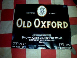 Espagne Publicitè Etiquette Autocollant Utilisée Alcool Vin Crème Dessert - Old Oxford Brown Cream Dessert Wine - - Alkohole & Spirituosen