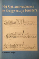 Het Sint-Andreasdomein Te Brugge En Zijn Bewoners Tussen 1380 En Heden - Door C. D'Hooghe - 1996 - History