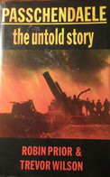 Passchendaele The Untold Story  -   Passendale -  WO I  -  Eerste Wereldoorlog - War 1914-18