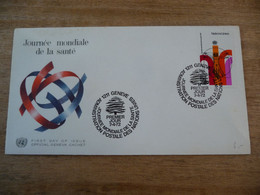 (6) UNITED NATIONS -ONU - NAZIONI UNITE - NATIONS UNIES * FDC's 1972 * JOURNÉE MONDIALE DE LA SANTE. - Lettres & Documents