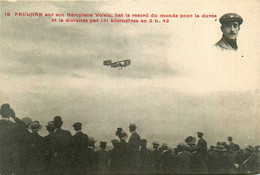 Aviation * Aviateur PAULHAN Et Son Aéroplane Voisin * Record Du Monde Pour La Durée Et La Distance - Airmen, Fliers