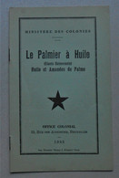 Fascicule Ministère Des Colonies Congo Belge 1935 Le Palmier à Huile - Non Classés