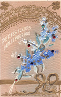 CPA Petites Fleurs Parlez Pour Moi - Fantaisies Et Paillettes Sur La Carte En Relief - Autres & Non Classés