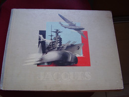Album Chromos Images Vignettes Chocolat Jacques  *** Autos - Avions - Marine De Guerre *** Année 30/40 - Album & Cataloghi