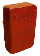 Early Pocket French - Hungarian Dictionery 10.000 Words Format 4 X 7 Cm Made In Hungary 500 Pages - Dictionaries