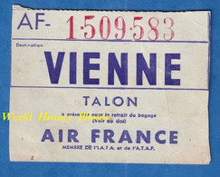 Talon Ancien - Vol D' Avion AIR FRANCE - Vers 1953 - Direction VIENNE - 1509583 - Aviation - Aéroport De Paris ? - Europa