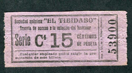 Ticket De Tramway Début XXe "Sociedad Anonima - El Tibidabo - 15 Cents - Tranvias De Barcelona" Tramways De Barcelone - Europa