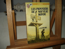 C23 / Collection  J'ai Lu BD  N° 103 -  Les Pionniers Du Nouveau Monde  " Le Pilori " - Pionniers Du Nouveau Monde, Les