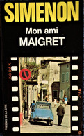 Georges Simenon - Mon Ami Maigret - Presses De La Cité - ( 1978 ) . - Simenon