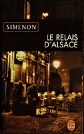 Georges Simenon - Le Relais D'Alsace - Livre De Poche 14301 - ( 2003 ) . - Simenon