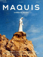 Maquis Corsica Guide Volume 04 Sommaire: Lieux Confidentiels, Nature Sauvage, Architecture Inspirante, Héritage Insulair - Corse