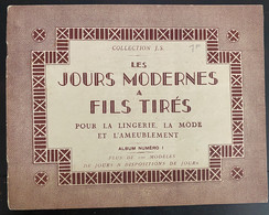 BRODERIE: LES JOURS MODERNES À FILS TIRÉS (POUR LINGERIE, MODE, AMEUBLEMENT) COLLECTION JS- 100 MODÈLES- ALBUM 1 - Autres & Non Classés