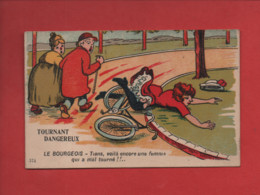 CPA - Tournant Dangereux - Le Bourgeois - Tiens Voila Encore Une Femme Qui à Mal Tourné -( Vélo, Bicyclette ) - Cyclisme